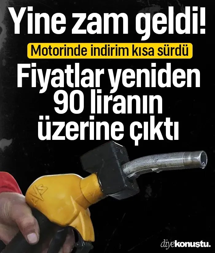 İndirim kısa sürdü! Motorine yine zam geldi: Fiyatlar yeniden 90 liranın üzerine çıktı