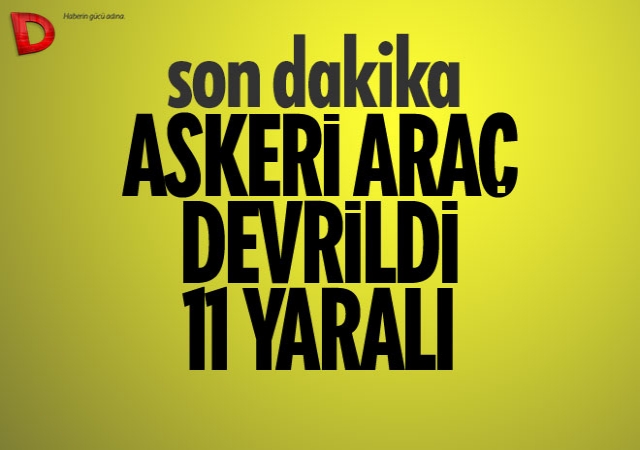 Şırnak’ta askeri araç devrildi: 11 askerimiz yaralandı