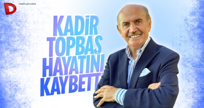 Kadir Topbaş hayatını kaybetti