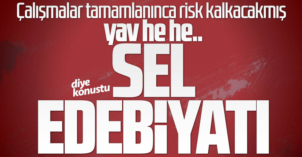 Samsun’da sel edebiyatı!