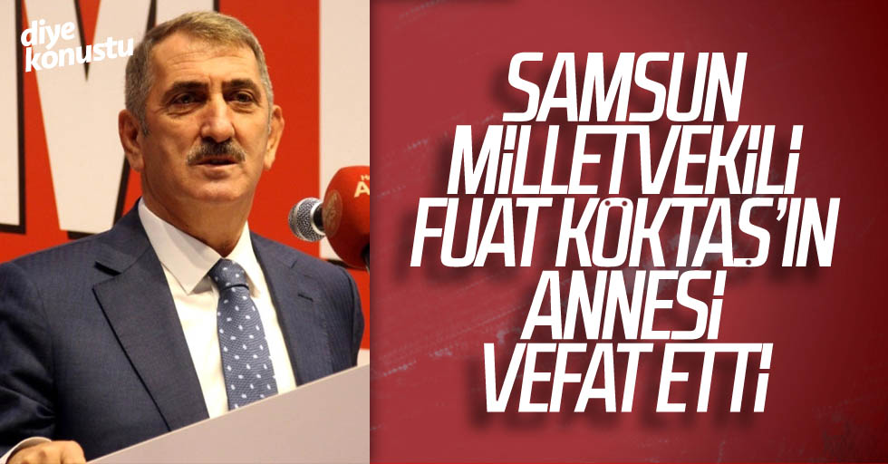 Milletvekili Köktaş’ın anne acısı