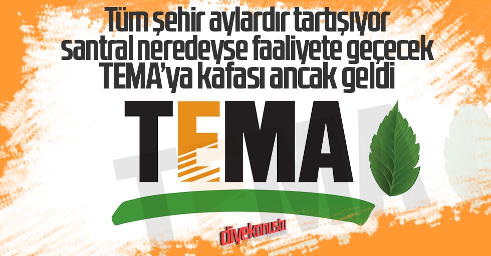 TEMA’nın açıklamasını yayınlamıyoruz çünkü…