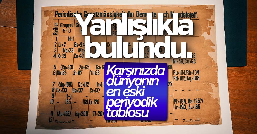 Dünyanın en eski periyodik tablosu ‘yanlışlıkla’ bulundu