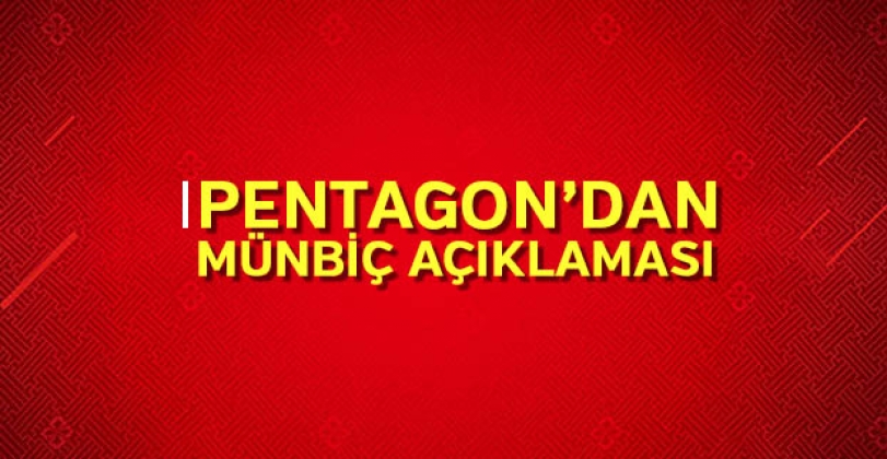 Pentagon’dan Münbiç açıklaması