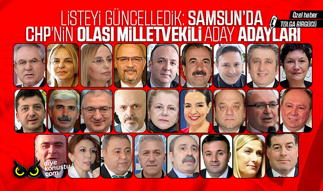 Seçim yaklaşıyor, listeyi güncelledik: İşte CHP’nin Samsun’daki olası milletvekili aday adayları