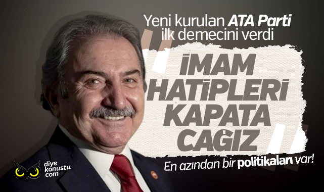 ATA Parti ilk demecini verdi: İmam Hatipleri kapatacağız
