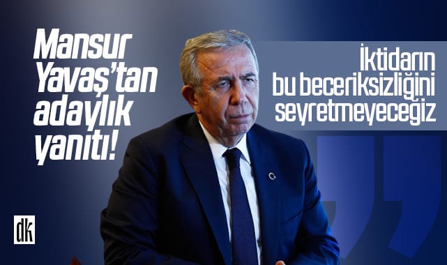 Mansur Yavaş’tan adaylık yanıtı