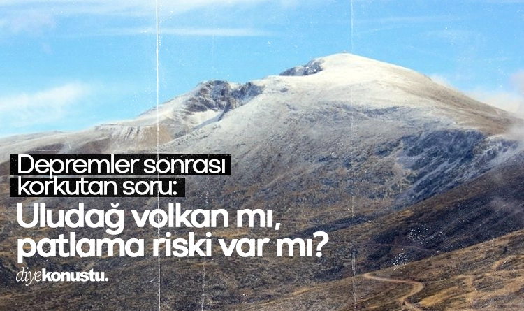 Depremler sonrası korkutan soru: Uludağ volkan mı, patlama riski var mı?