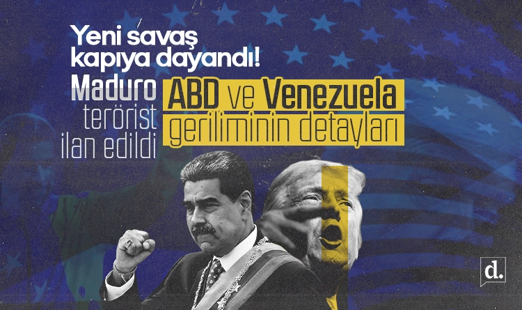Yeni savaşın çanları: Maduro terörist ilan edildi… ABD ve Venezuela geriliminin detayları