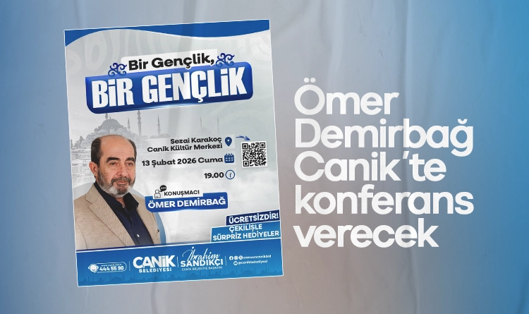 Ömer Demirbağ Canik’te konferans verecek
