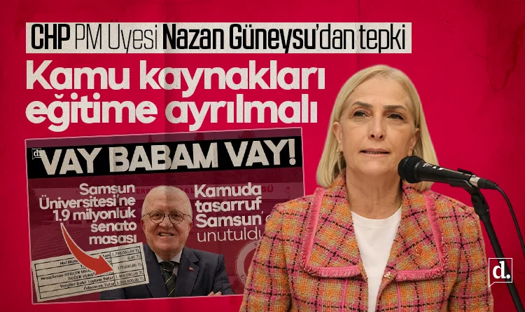 CHP PM üyesinden Samsun Üniversitesi’ne 1.9 milyonluk masa tepkisi: Kamu kaynakları eğitim ihtiyaçlarına ayrılmalı
