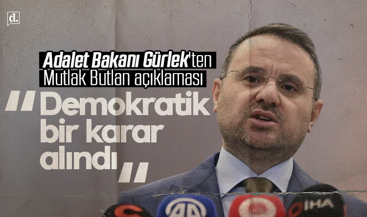 Adalet Bakanı Gürlek’ten Mutlak Butlan açıklaması: Demokratik bir karar alındı