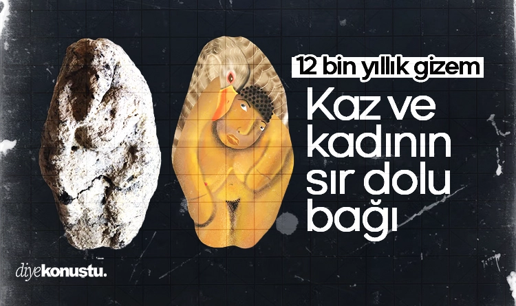 12 bin yıllık gizem: Kadın ve kazın sır dolu bağı