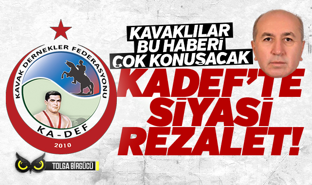 Kavaklılar bu haberi çok konuşacak... KADEF'te siyasi rezalet!