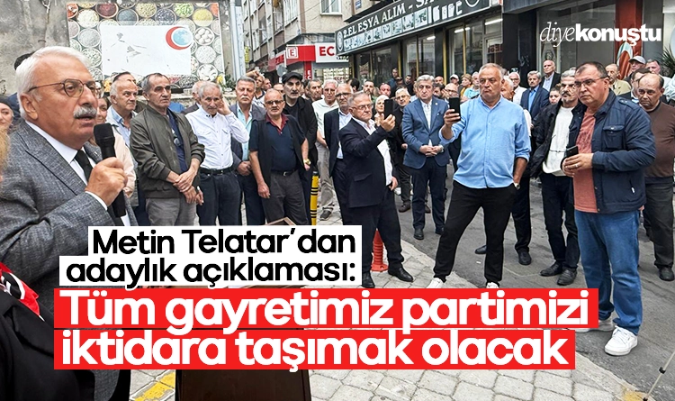 Metin Telatardan adaylik aciklamasi