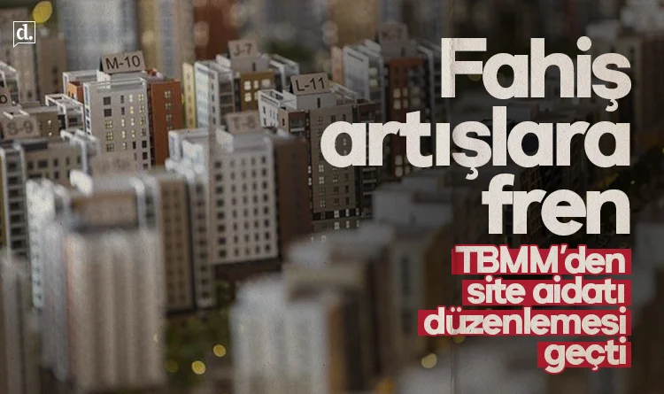 TBMM’den site aidatı düzenlemesi geçti: Fahiş artışlara fren