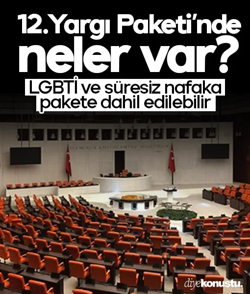 12. Yargı Paketi'nde neler var? Cinsiyet değişikliğinde yaş sınırı ve süresiz nafaka gündemde