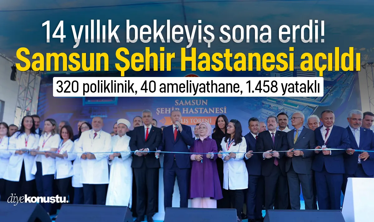 14 yıllık bekleyiş sona erdi! Samsun Şehir Hastanesi resmen açıldı