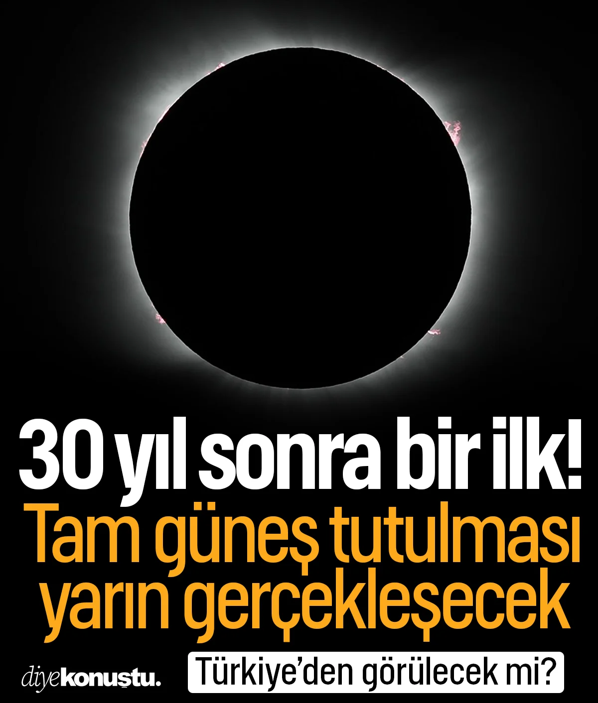30 yıl sonra bir ilk! Tam güneş tutulması yarın gerçekleşecek