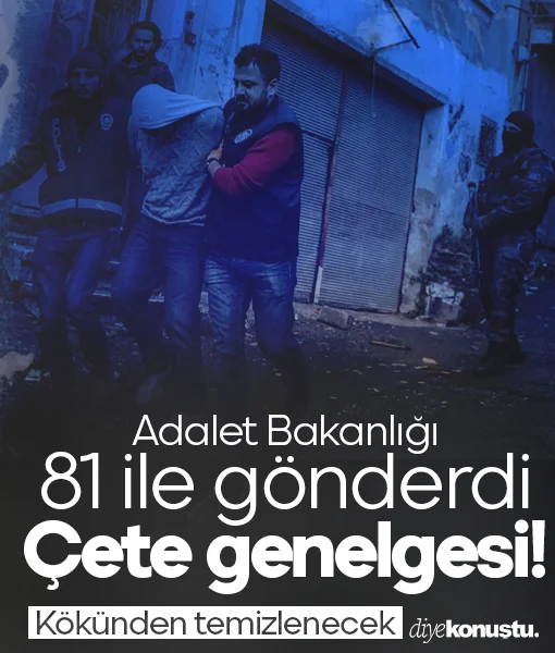 81 ile genelge! Bakan Akın Gürlek'ten çetelere net mesaj: Kökünden temizleyeceğiz