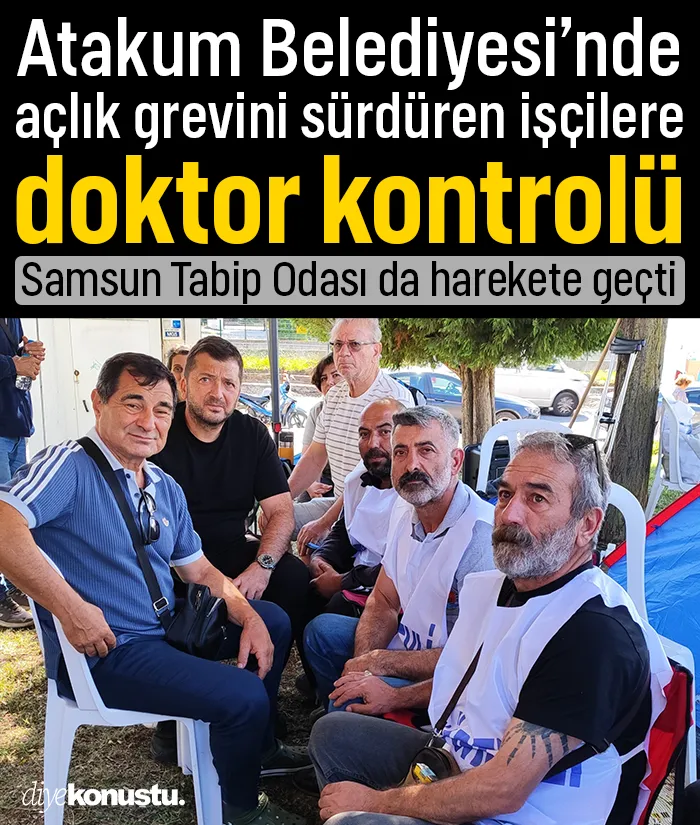 Atakum Belediyesi'nde direniş çadırına hekimler geldi: Samsun Tabip Odası da harekete geçti