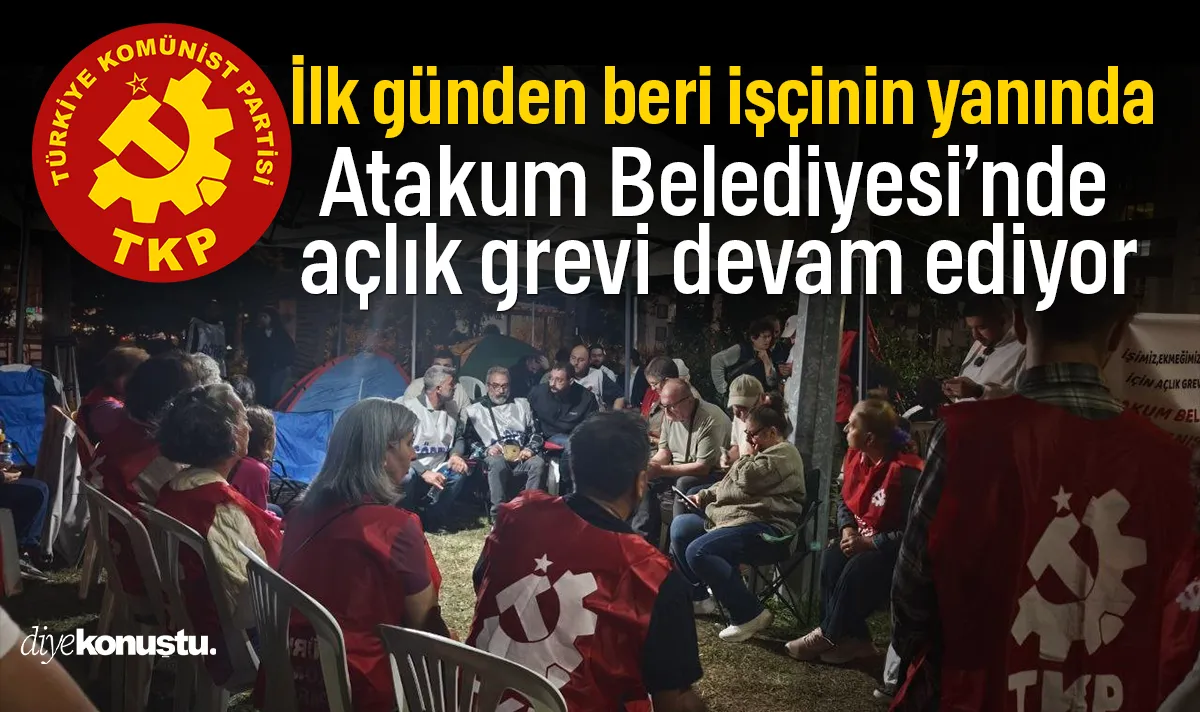 Atakum Belediyesi'nde işçiler açlık grevini sürdürüyor: TKP ilk günden beri yanlarında