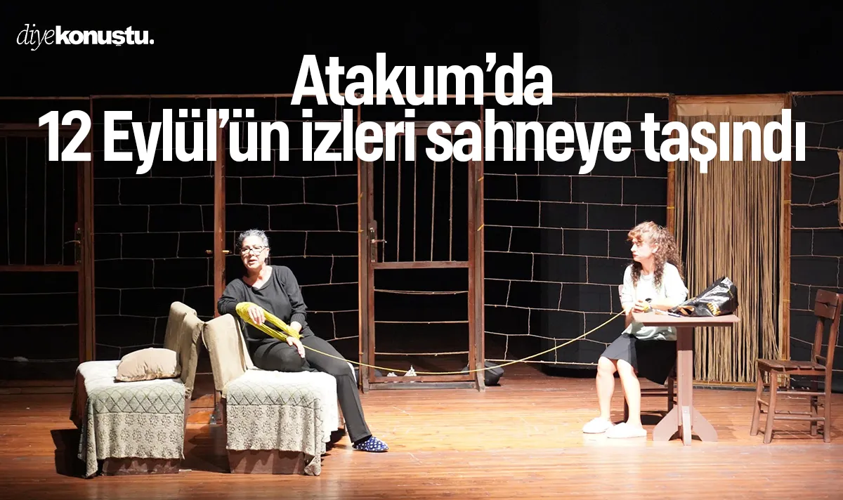Atakum’da 12 Eylül’ün izleri sahneye taşındı