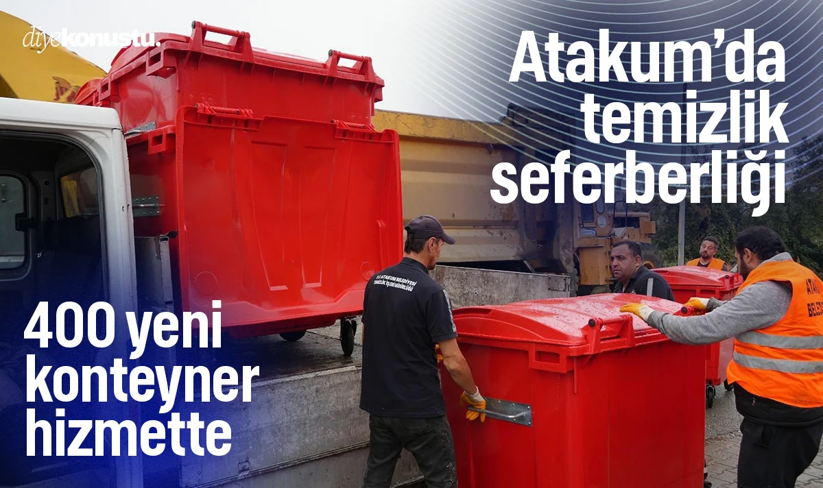 Atakum’da temizlik seferberliği: 400 yeni konteyner hizmette