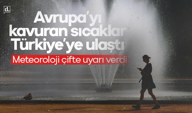 Avrupa’yı kavuran sıcaklar Türkiye’ye ulaştı! Uzmanlardan iki kritik uyarı