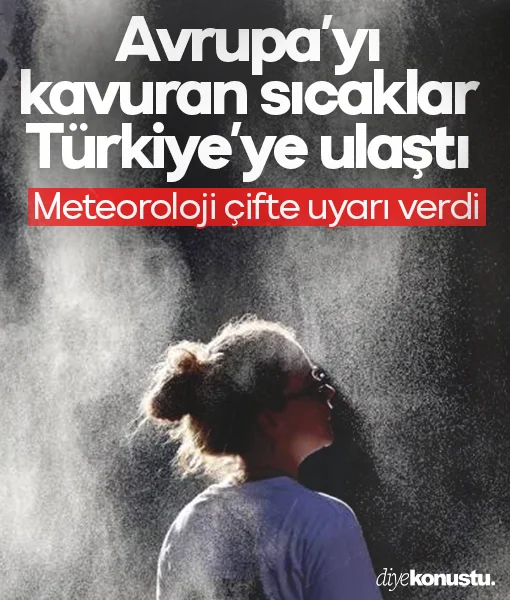 Avrupa’yı kavuran sıcaklar Türkiye’ye ulaştı! Uzmanlardan iki kritik uyarı