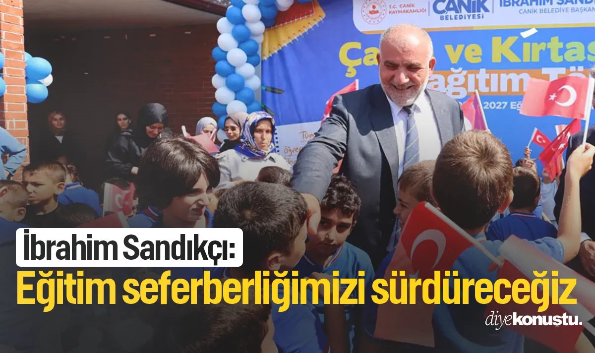 Başkan İbrahim Sandıkçı: Eğitim seferberliğimizi sürdüreceğiz