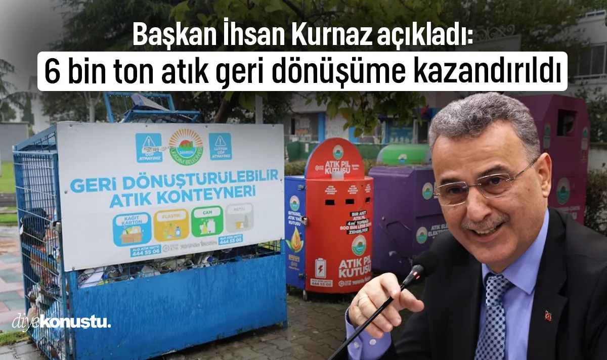 Başkan İhsan Kurnaz açıkladı: İlkadım’da 6 bin ton atık geri dönüşüme kazandırıldı