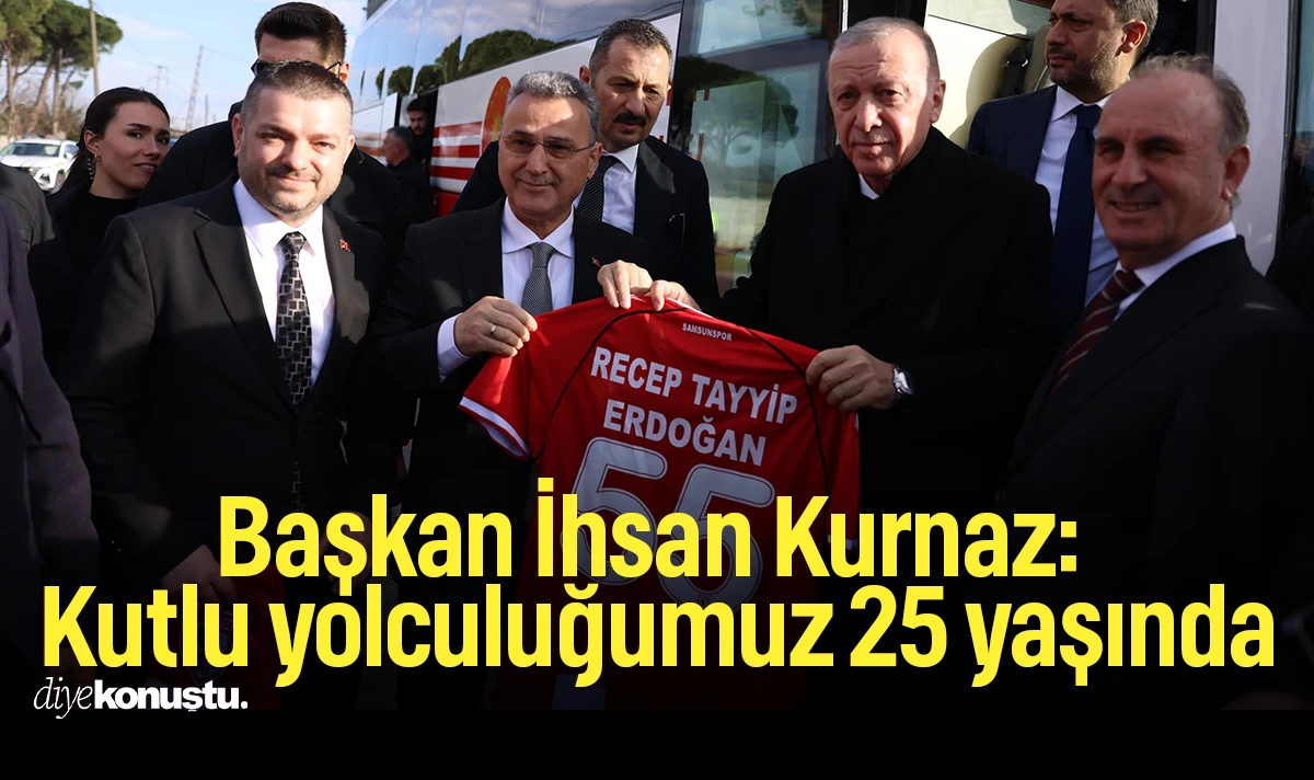 Başkan İhsan Kurnaz: Kutlu yolculuğumuz 25 yaşında
