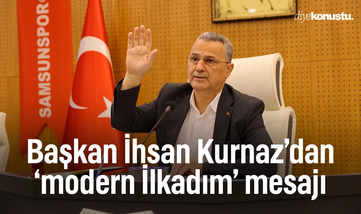 Başkan İhsan Kurnaz’dan ‘modern İlkadım’ mesajı