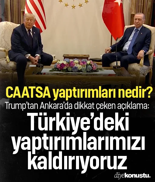 CAATSA yaptırımları nedir? Trump’tan Ankara’da dikkat çeken açıklama: Türkiye'deki yaptırımlarımızı kaldıracağız