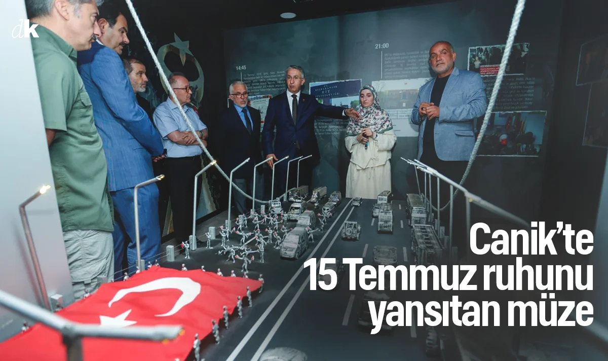 Canik'te 15 Temmuz ruhunu yaşatan müze