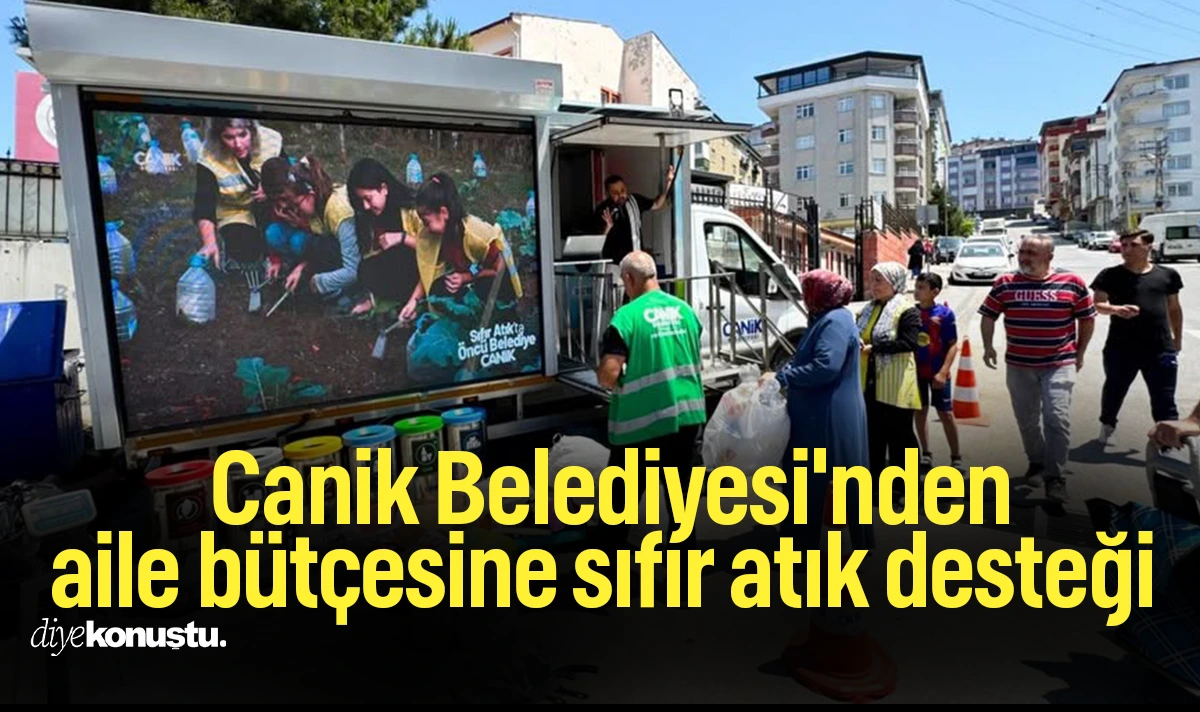 Canik Belediyesi'nden aile bütçesine sıfır atık desteği