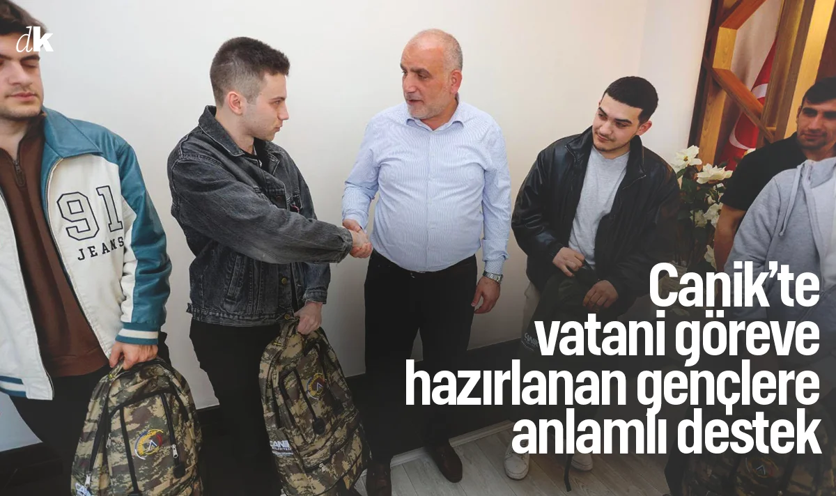 Canik'te vatani göreve hazırlanan gençlere anlamlı destek