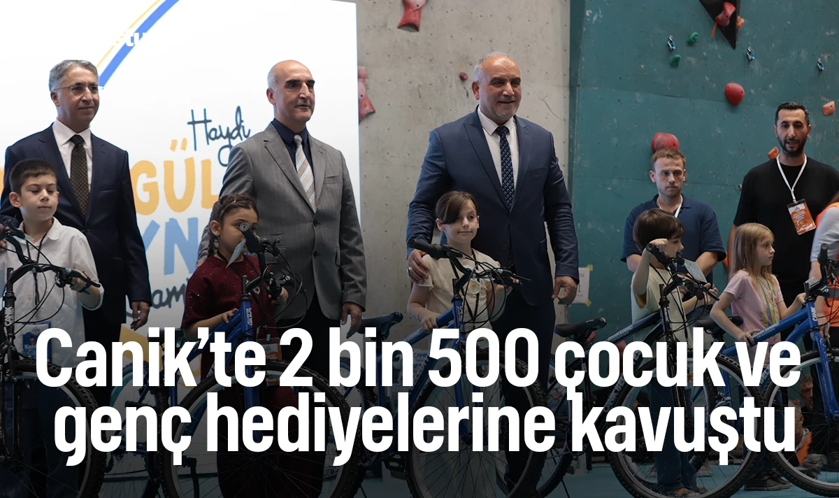Canik'te 2 bin 500 çocuk ve genç hediyelerine kavuştu