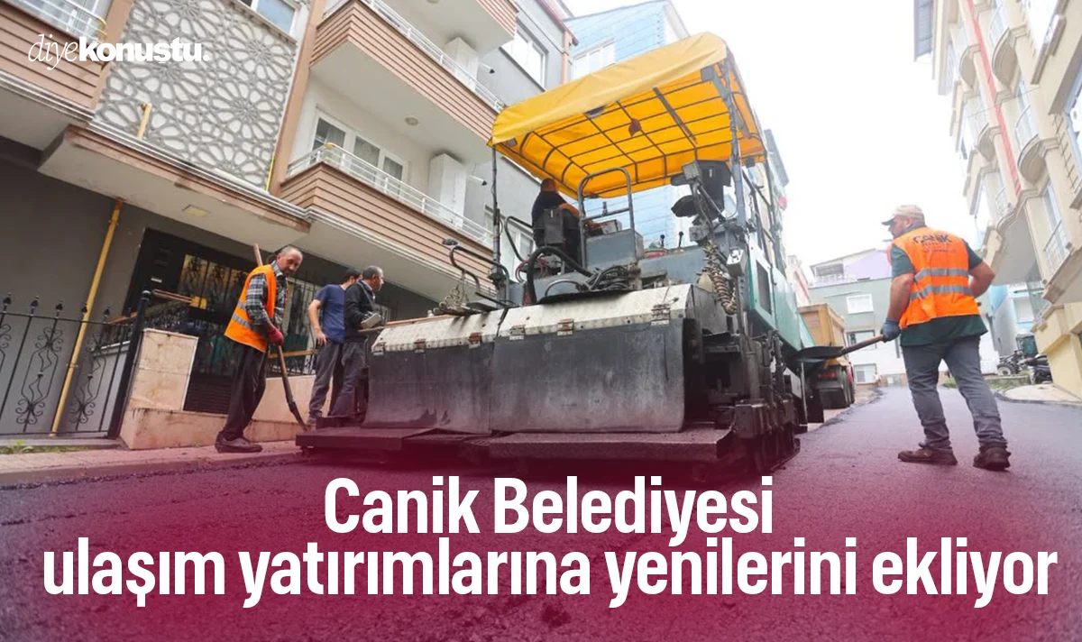 Canik’te ulaşım yatırımlarına yenileri ekleniyor