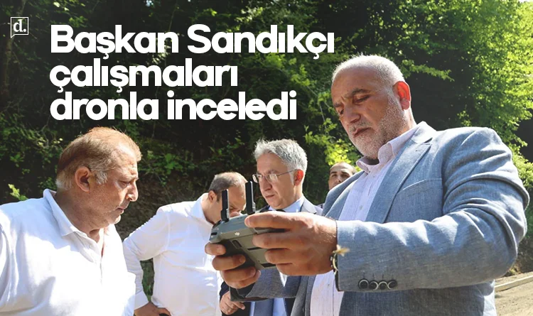 Canik’te yol mesaisi: Başkan Sandıkçı incelemeleri dronla yaptı