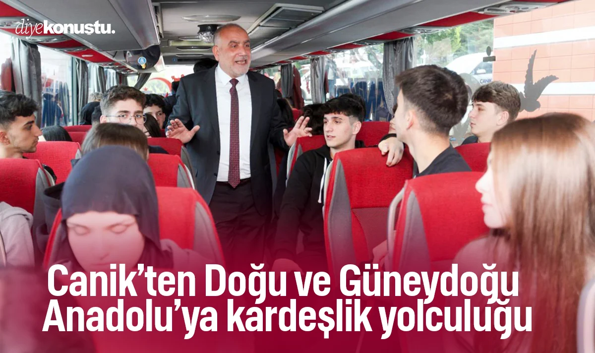 Canik’ten Doğu ve Güneydoğu Anadolu’ya kardeşlik yolculuğu