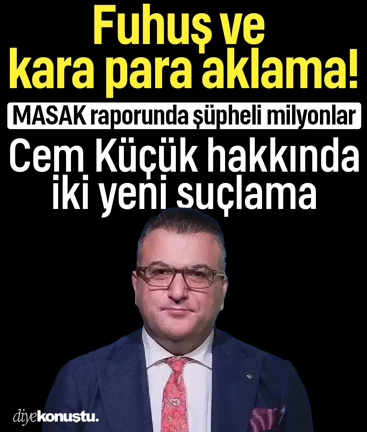 Cem Küçük hakkında iki yeni suçlama: Fuhuş ve kara para suçlaması