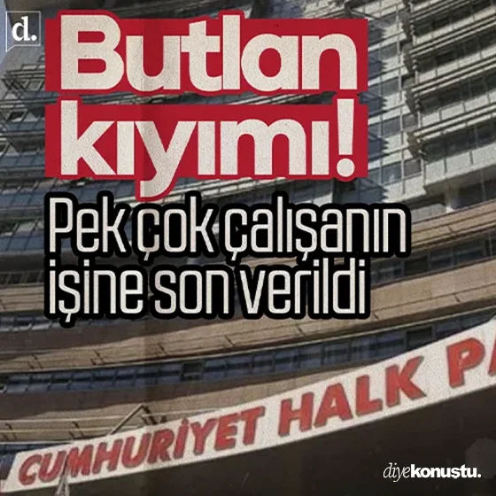 CHP Genel Merkezi’nde butlan kıyımı! Pek çok çalışanların işine son verildi