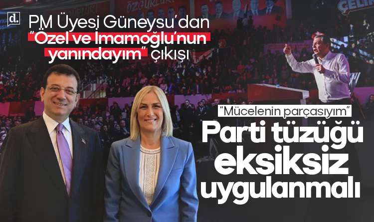 CHP PM üyesi Nazan Güneysu'dan "Özel ve İmamoğlu'nun yanındayım" çıkışı: Parti tüzüğü eksiksiz uygulanmalı