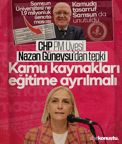 CHP PM üyesinden Samsun Üniversitesi’ne 1.9 milyonluk masa tepkisi: Kamu kaynakları eğitim ihtiyaçlarına ayrılmalı