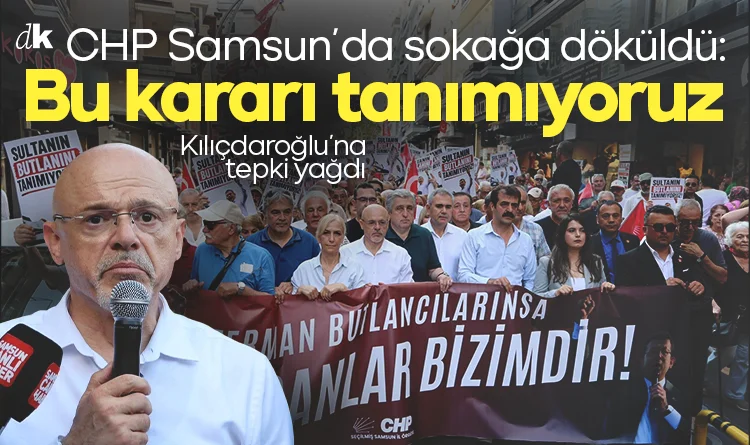 CHP Samsun’da sokağa döküldü! Mutlak butlan protestosu: Bu kararı tanımıyoruz