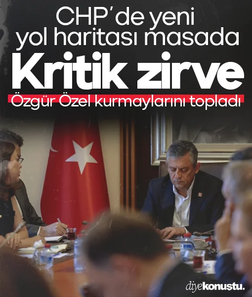 CHP’de yol haritası masada: Özgür Özel kurmaylarıyla kritik zirvede buluştu