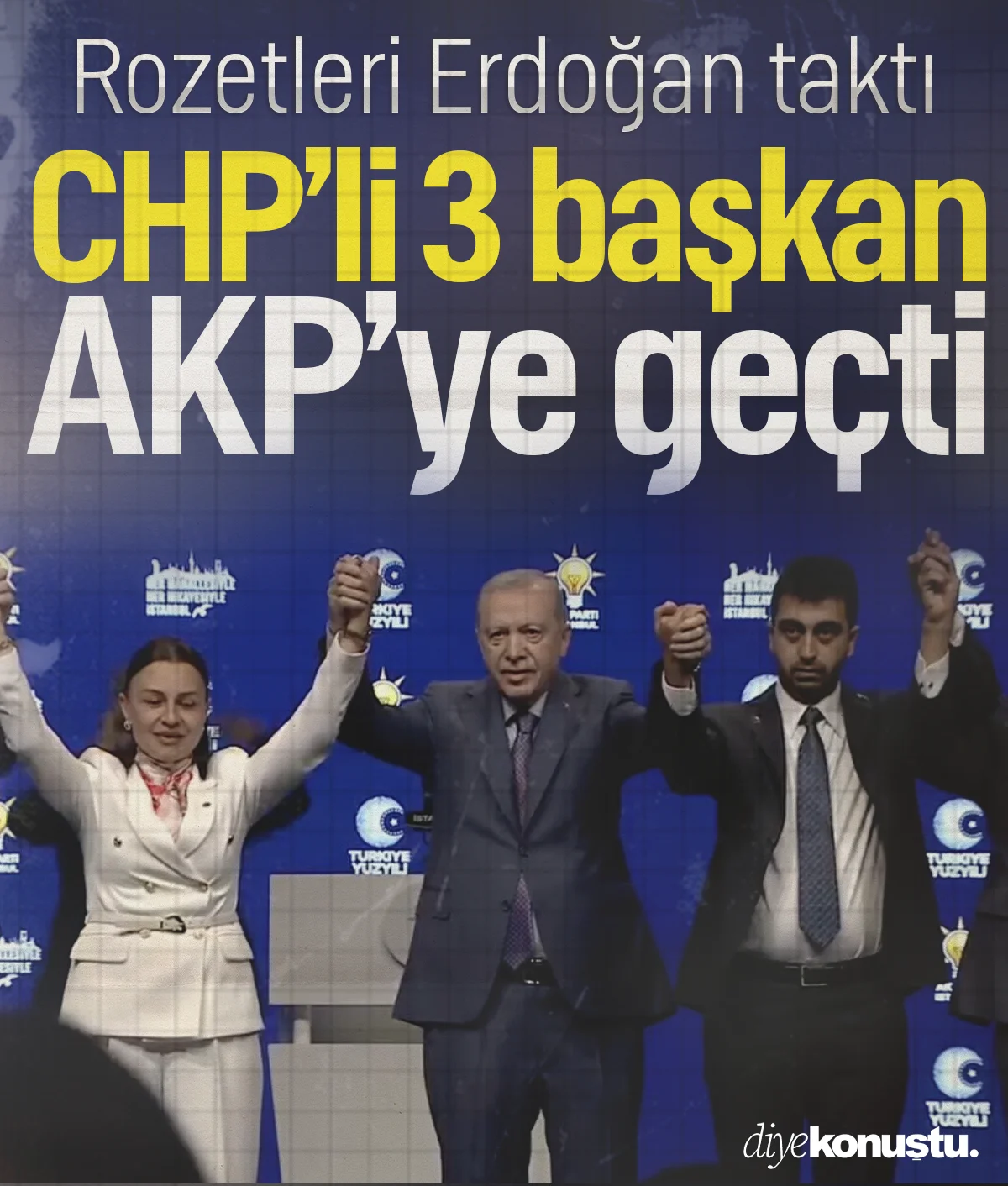 CHP'li 3 belediye başkanı AKP'ye geçti: Rozetleri Erdoğan rozet taktı