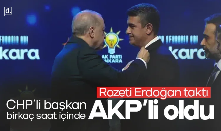 CHP'li belediye başkanı birkaç saat içinde AKP'li oldu: Rozeti Erdoğan taktı